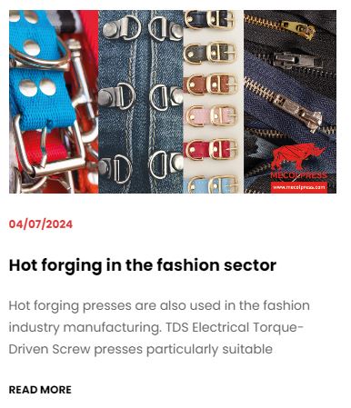 Hot forging presses in the fashion sector